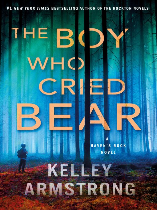 Title details for The Boy Who Cried Bear by Kelley Armstrong - Wait list